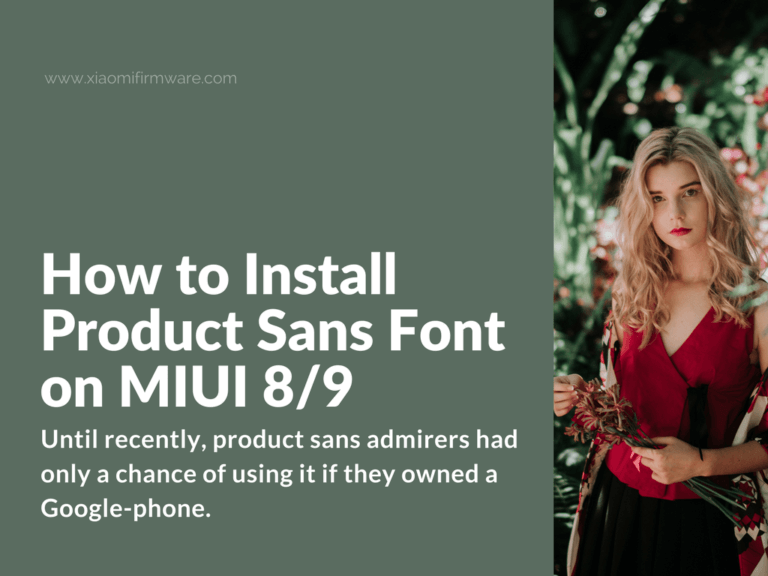 How to Install Product Sans Font on MIUI 8/9