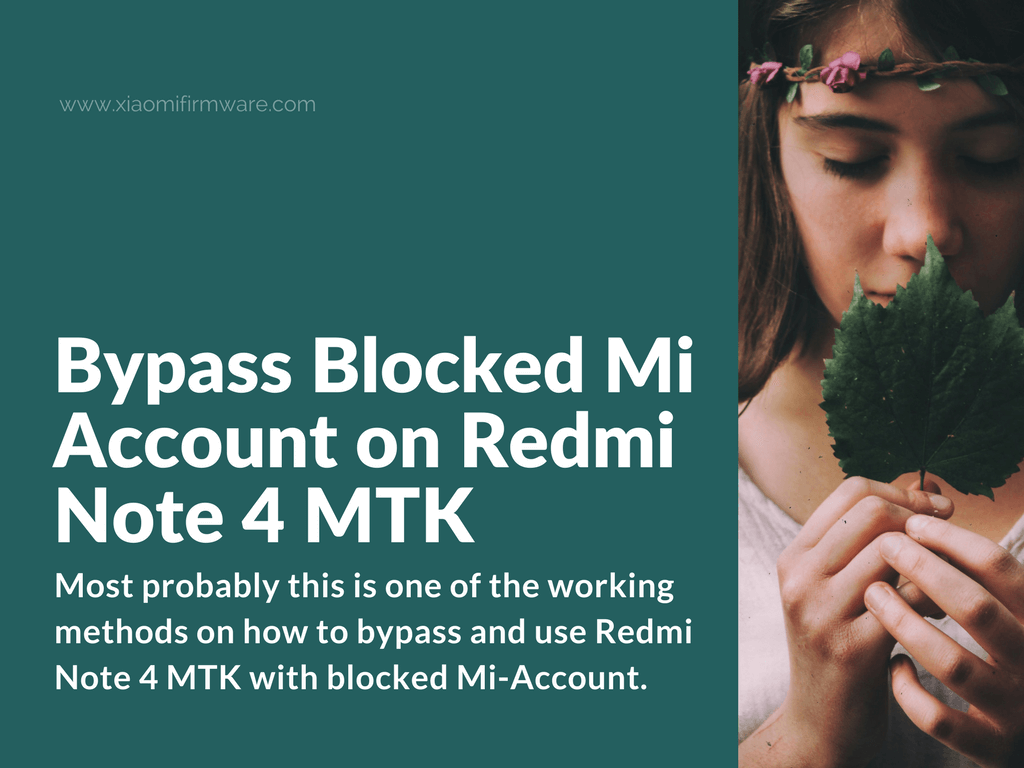 Way to bypass the locked Mi Account on Redmi Note 4