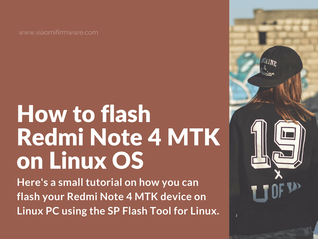 How to flash Redmi Note 4 MTK on Linux OS - Xiaomi Firmware