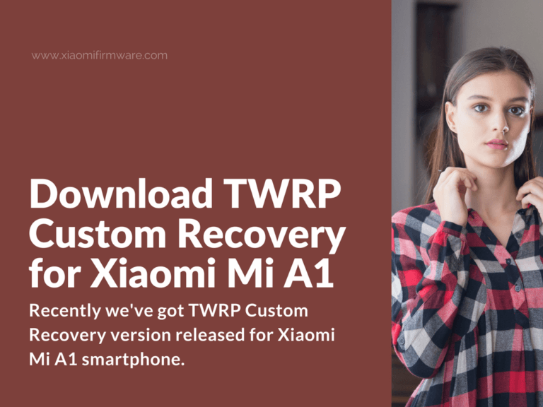 How to flash TWRP Custom Recovery on Xiaomi Mi A1