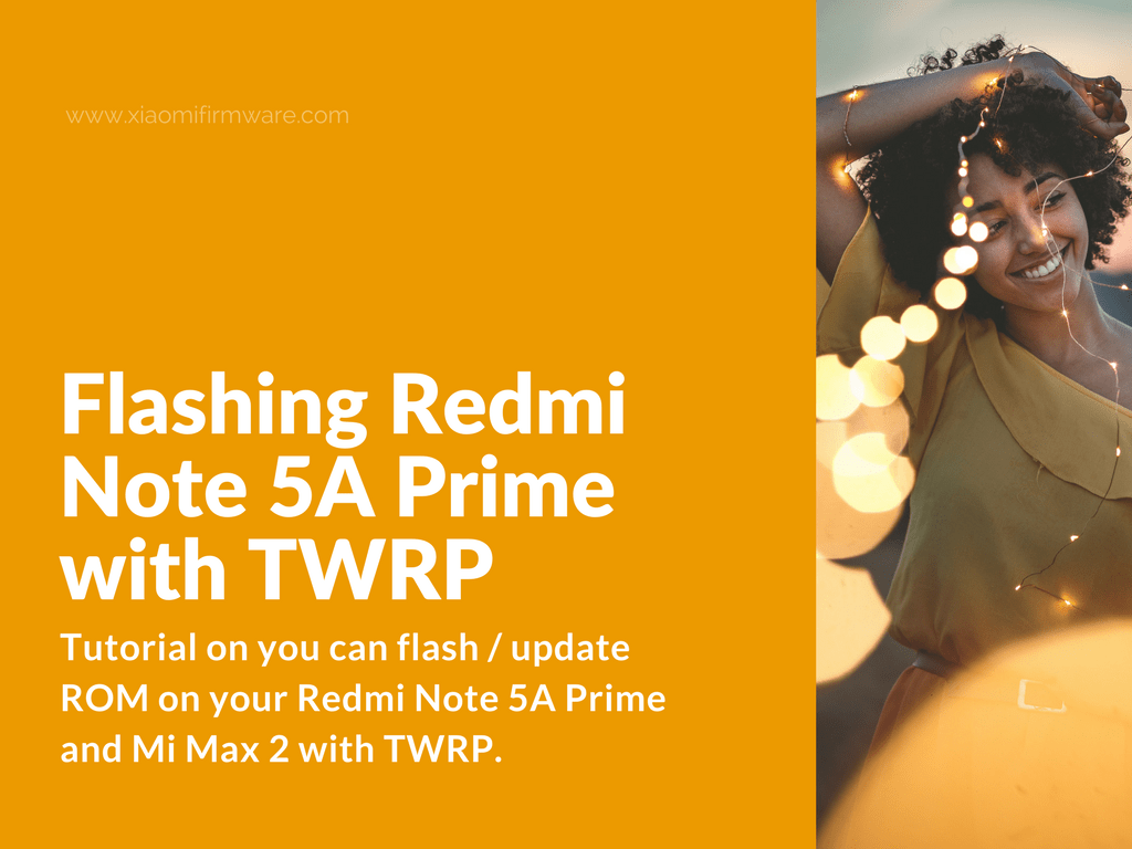 How to flash ROM on Redmi Note 5A Prime with TWRP Custom Recovery