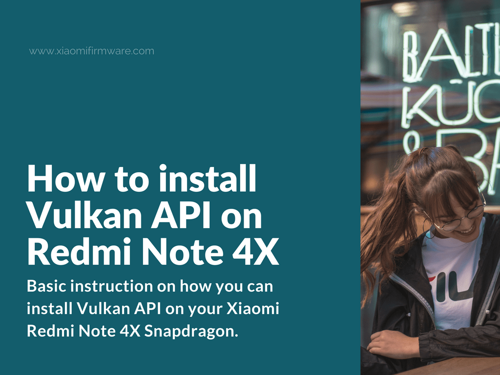 Download Vulkan API for Redmi Note 4X