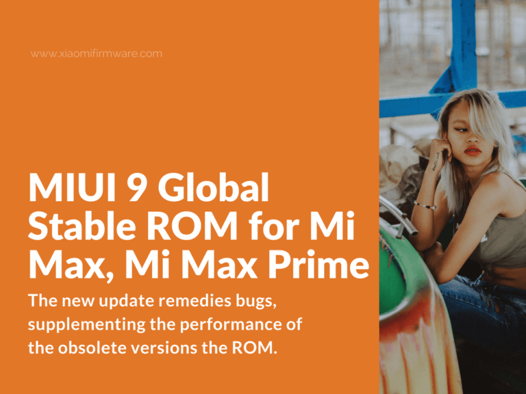 Mi Max Global Stable 9.1.1.0 Download and Installation Guide