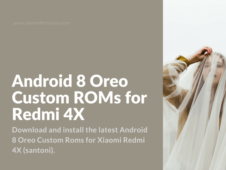 Android 8 Beta ROMs for Xiaomi Redmi 4X (santoni)