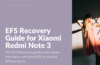 EFS Recovery Guide for Redmi Note 3 100x65