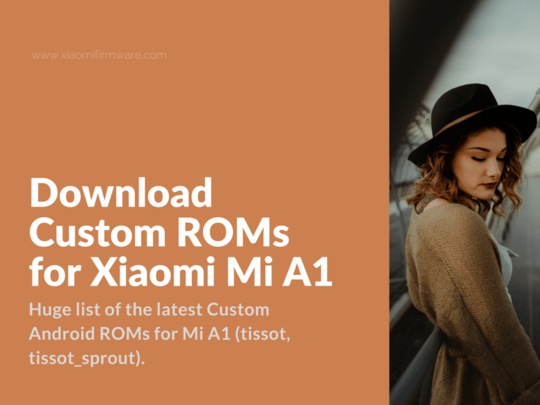 Latest Custom Android ROMs for Mi A1 (tissot, tissot_sprout)