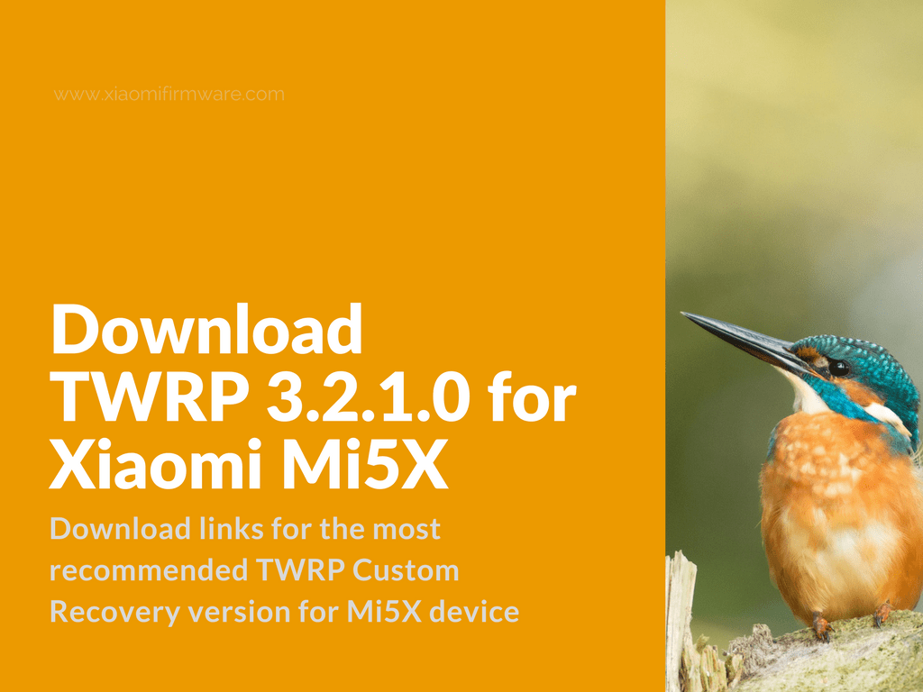 Download TWRP 3.2.1.0 for Xiaomi Mi5X Xiaomi Firmware
