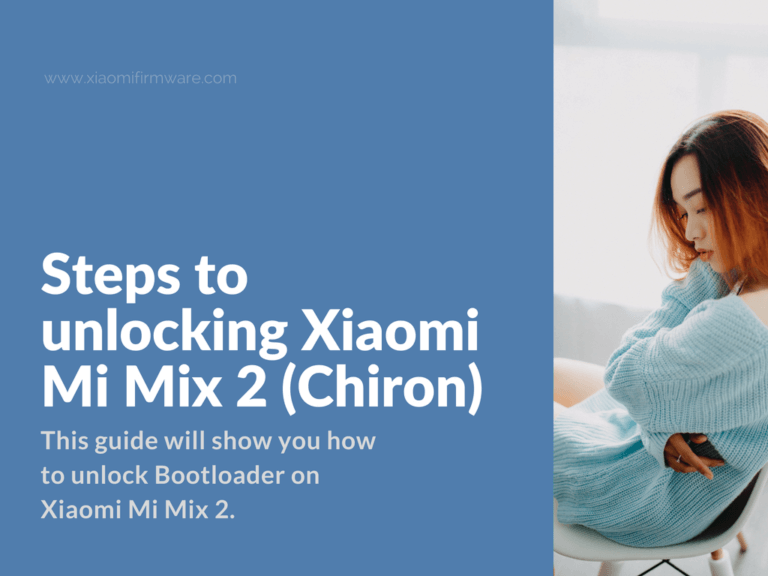 Steps to unlocking Xiaomi Mi Mix 2 (Chiron)