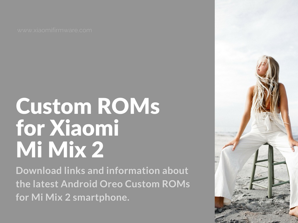 Best Custom Firmware for Mi Mix 2 (chiron)