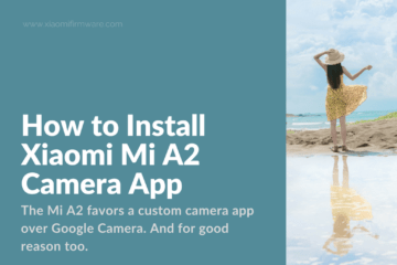 How to use Xiaomi Mi A2 camera app on other models