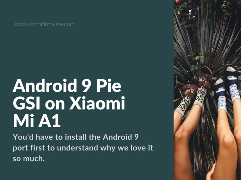 Android 9 Pie GSI on Xiaomi Mi A1