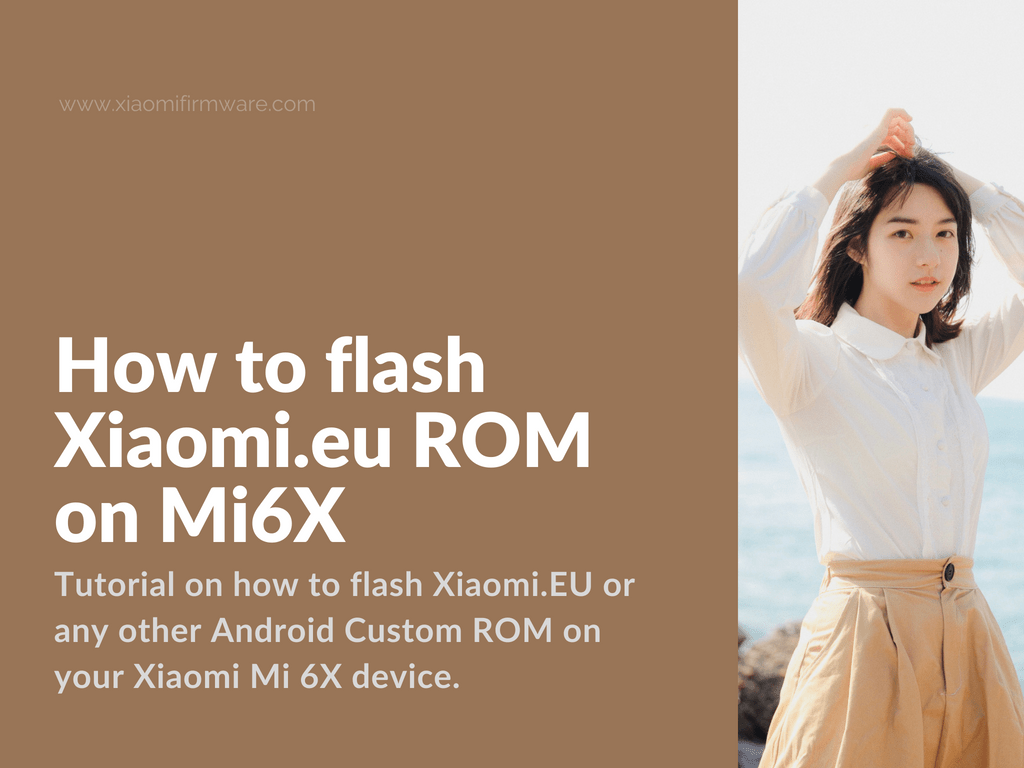 Flashing Custom Firmware on Xiaomi Mi 6X (Wayne)