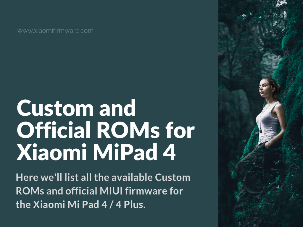 List of the latest Android Firmware for Xiaomi Mi Pad 4