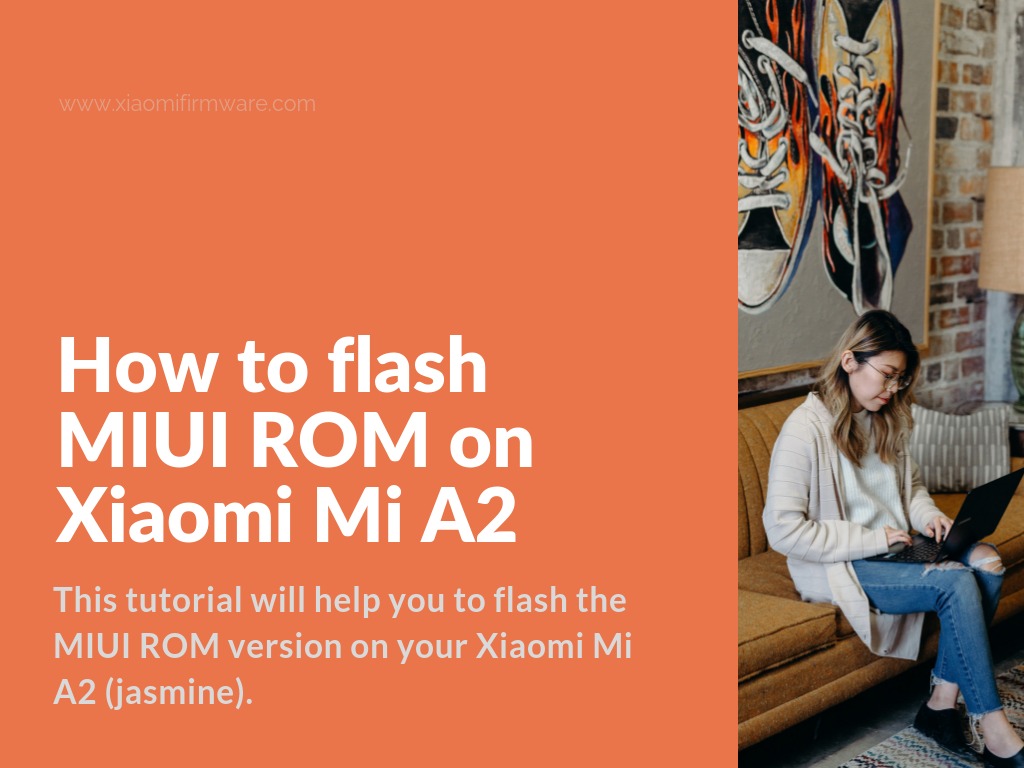 Tutorial on how to install MIUI on Xiaomi A2
