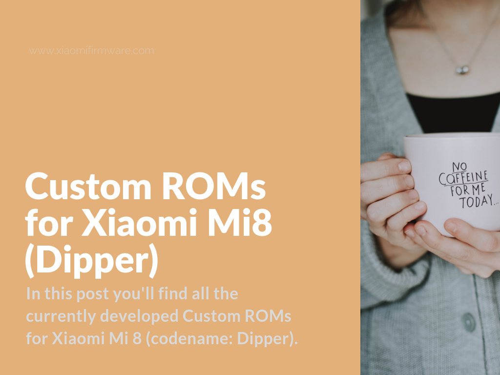 Full List of Custom Firmware for Xiaomi Mi 8
