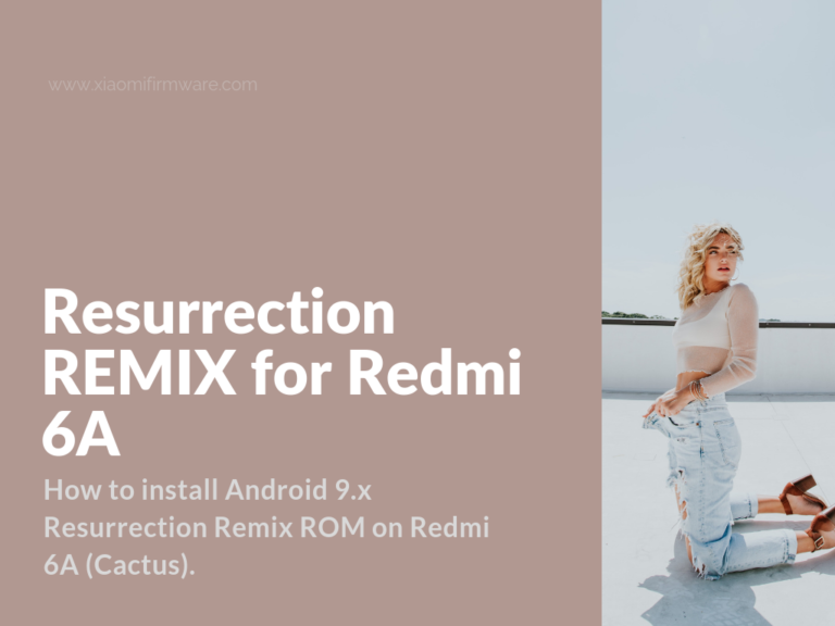 Download Resurrection REMIX for Redmi 6A