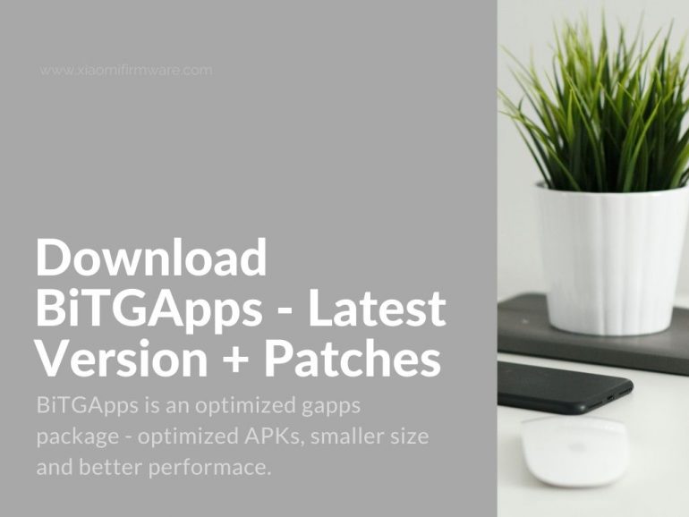 Download BiTGApps Latest Version + Patches Xiaomi Firmware