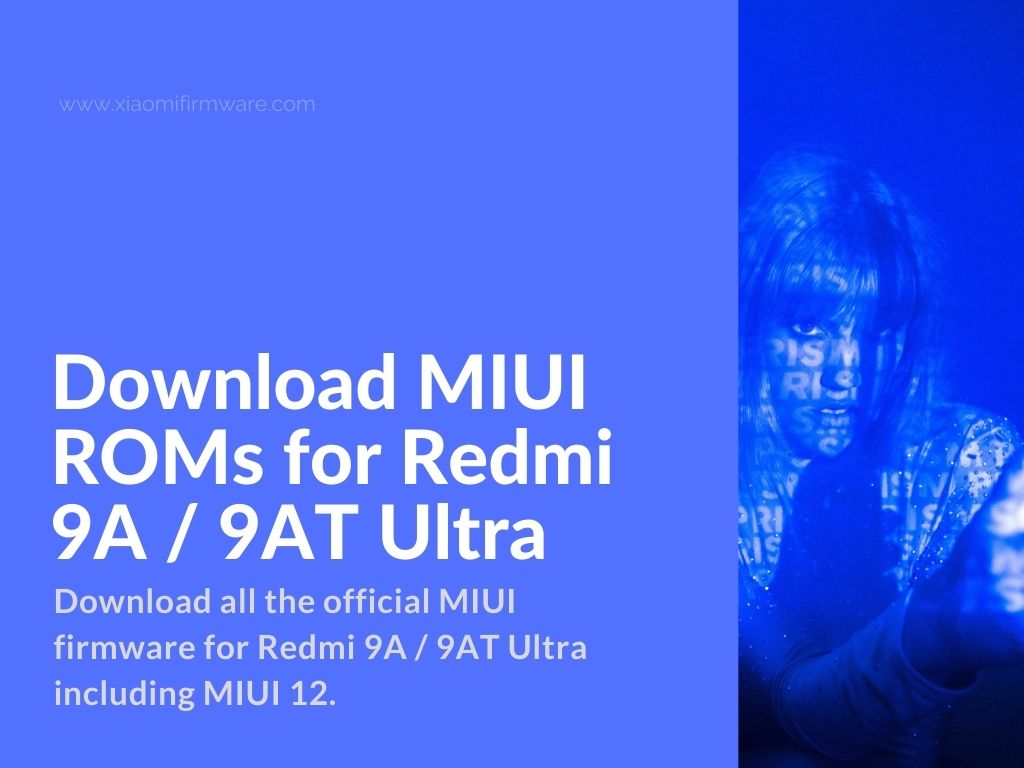 Official Firmware for xiaomi redmi 9A 9AT Ultra
